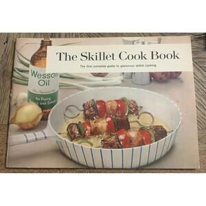 VTG The Skillet Cook Book Wesson Oil 1958 Complete Guide to Glamorous Cooking